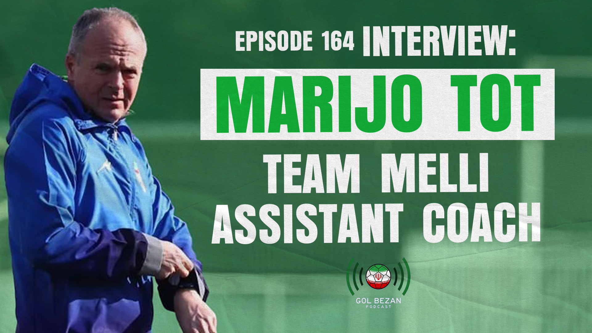 Interview: Marijo Tot - Team Melli Iran Assistant Coach