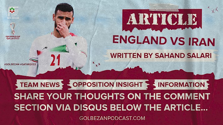 PREVIEW: Iran vs. England | 2022 FIFA World Cup - Team News, Opposition Insight, Predictions and More
