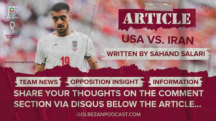 PREVIEW: Iran vs. USA | 2022 FIFA World Cup - Team News, Opposition Insight, Predictions and More