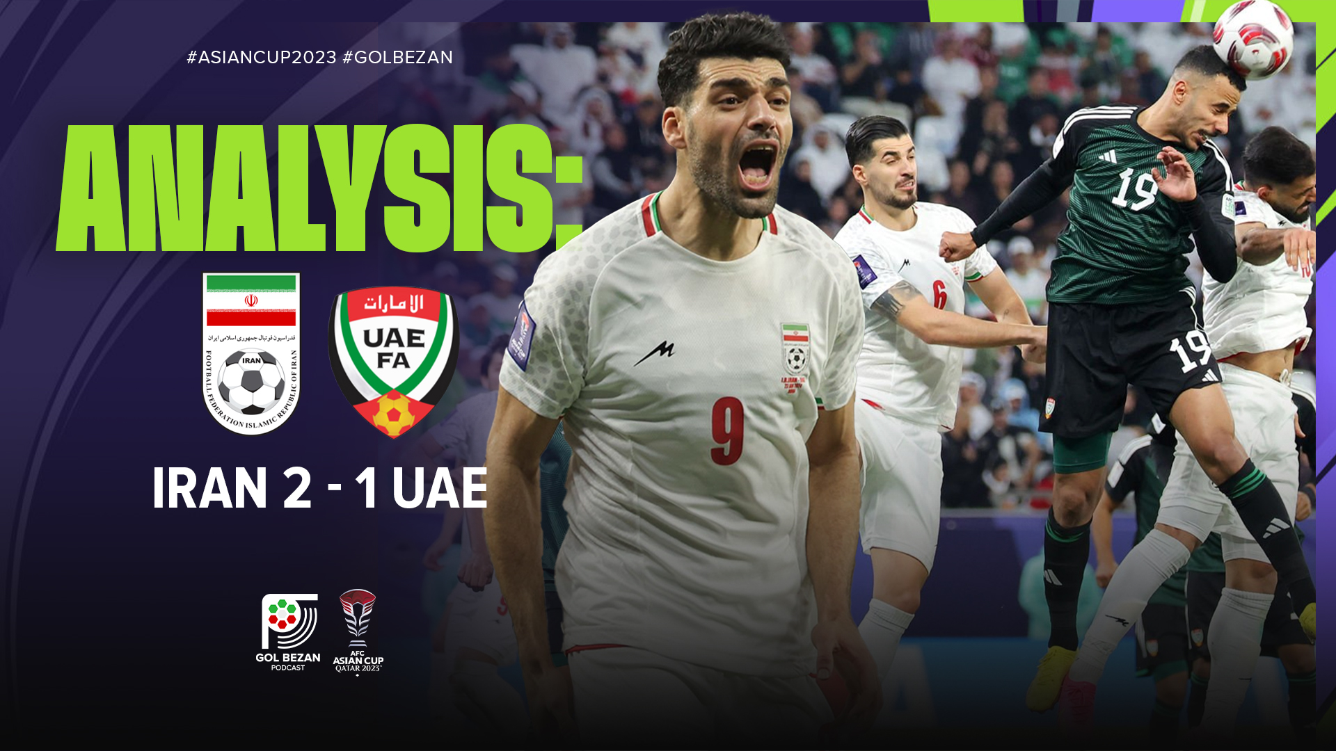 Analysis: Iran 2 - 1 UAE | Preview: Iran vs. Syria | 2023 AFC Asian Cup